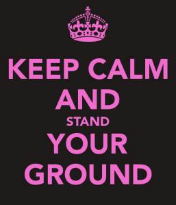 keep-calm-and-stand-your-ground-5[1]